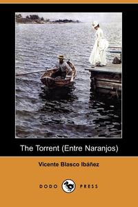 The Torrent (Entre Naranjos) (Dodo Press)