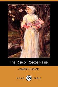 The Rise of Roscoe Paine (Dodo Press)