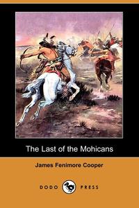 The Last of the Mohicans (Dodo Press)