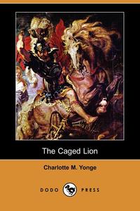 The Caged Lion (Dodo Press)