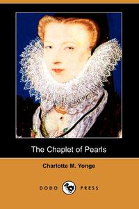 The Chaplet of Pearls (Dodo Press)