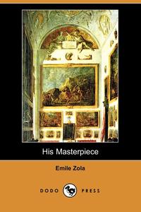 His Masterpiece (Dodo Press)