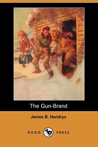 The Gun-Brand (Dodo Press)