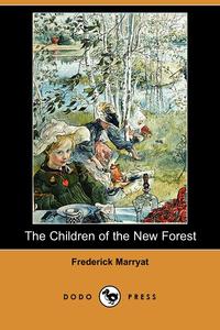 The Children of the New Forest (Dodo Press)