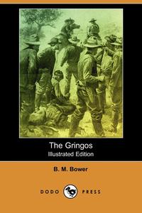 The Gringos (Illustrated Edition) (Dodo Press)