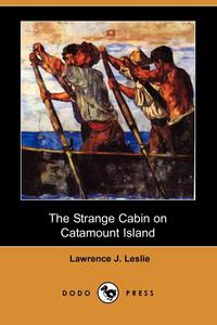 The Strange Cabin on Catamount Island (Dodo Press)