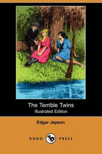 The Terrible Twins (Illustrated Edition) (Dodo Press)