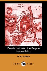 Deeds That Won the Empire (Illustrated Edition) (Dodo Press)