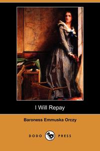 I Will Repay (Dodo Press)