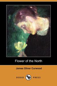 Flower of the North (Dodo Press)