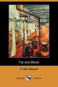 Fat and Blood (Dodo Press)