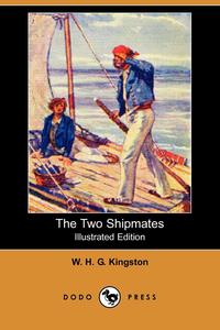 The Two Shipmates (Illustrated Edition) (Dodo Press)