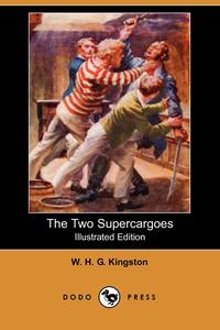 The Two Supercargoes (Illustrated Edition) (Dodo Press)