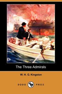 The Three Admirals (Dodo Press)