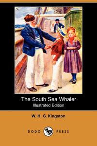 The South Sea Whaler (Illustrated Edition) (Dodo Press)