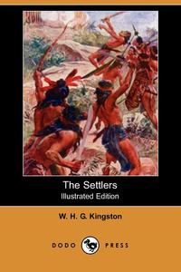 The Settlers (Illustrated Edition) (Dodo Press)