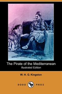 The Pirate of the Mediterranean (Illustrated Edition) (Dodo Press)