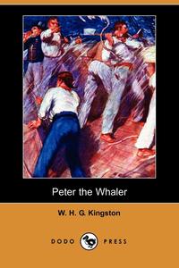 Peter the Whaler (Dodo Press)