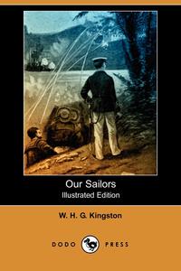 Our Sailors (Illustrated Edition) (Dodo Press)