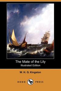 The Mate of the Lily (Illustrated Edition) (Dodo Press)