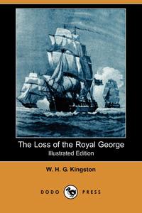 The Loss of the Royal George (Illustrated Edition) (Dodo Press)