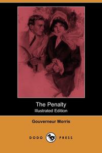 The Penalty (Illustrated Edition) (Dodo Press)