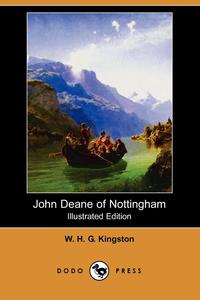 John Deane of Nottingham (Illustrated Edition) (Dodo Press)