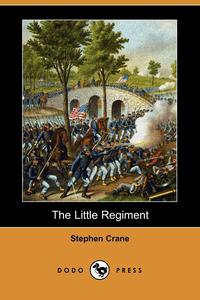 The Little Regiment (Dodo Press)