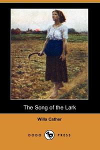 The Song of the Lark (Dodo Press)