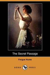 Fergus Hume - «The Secret Passage (Dodo Press)»