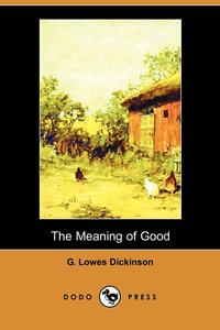 The Meaning of Good (Dodo Press)