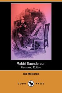 Rabbi Saunderson (Illustrated Edition) (Dodo Press)