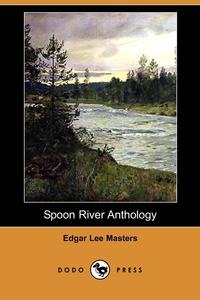 Spoon River Anthology (Dodo Press)