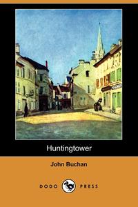 Huntingtower (Dodo Press)