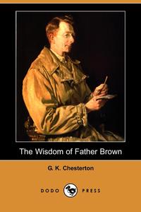 The Wisdom of Father Brown (Dodo Press)