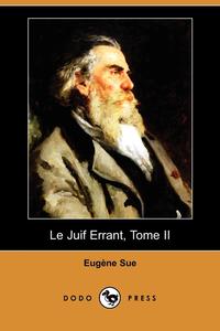 Le Juif Errant, Tome II (Dodo Press)