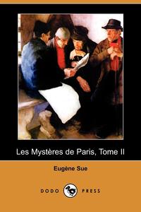 Les Mysteres de Paris, Tome II (Dodo Press)