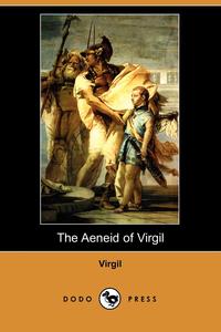 The Aeneid of Virgil (Dodo Press)