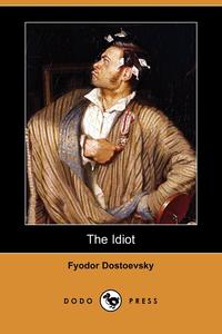 The Idiot (Dodo Press)