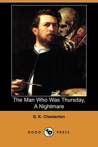 The Man Who Was Thursday, a Nightmare (Dodo Press)