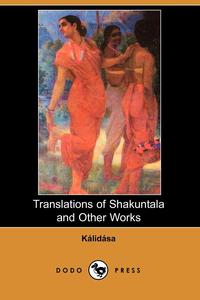 Translations of Shakuntala and Other Works