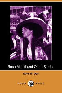 Rosa Mundi and Other Stories (Dodo Press)