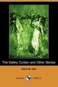 The Safety Curtain and Other Stories (Dodo Press)