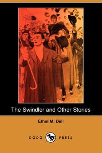 The Swindler and Other Stories (Dodo Press)