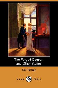 The Forged Coupon and Other Stories (Dodo Press)