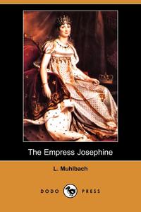 The Empress Josephine (Dodo Press)