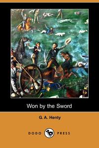 Won by the Sword (Dodo Press)