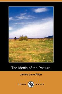 The Mettle of the Pasture (Dodo Press)