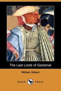 The Last Lords of Gardonal (Dodo Press)