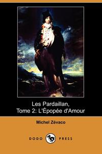 Les Pardaillan, Tome 2